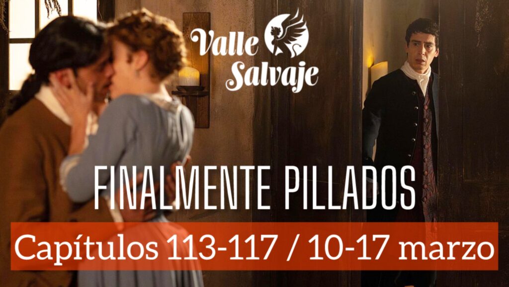 Avance semanal Valle Salvaje