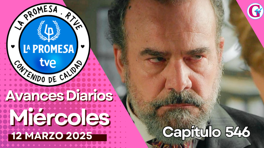 La Promesa Avances diarios