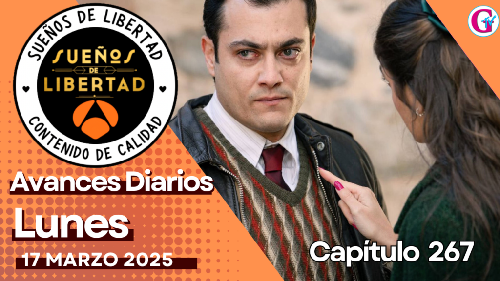 Sueños de Libertad capitulo 267