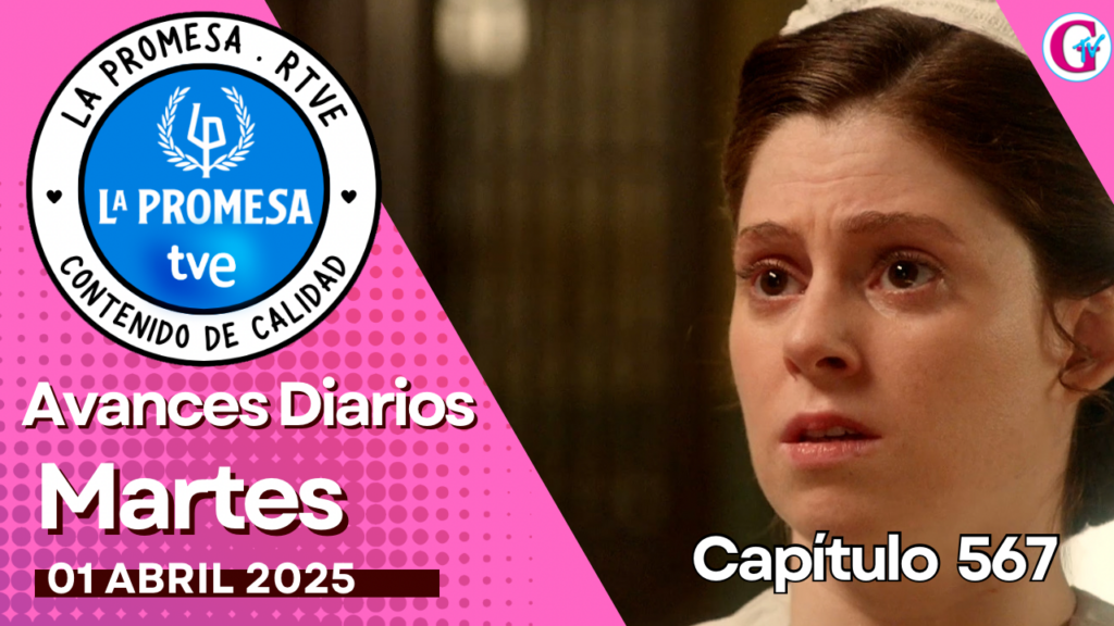 La Promesa Avances diarios