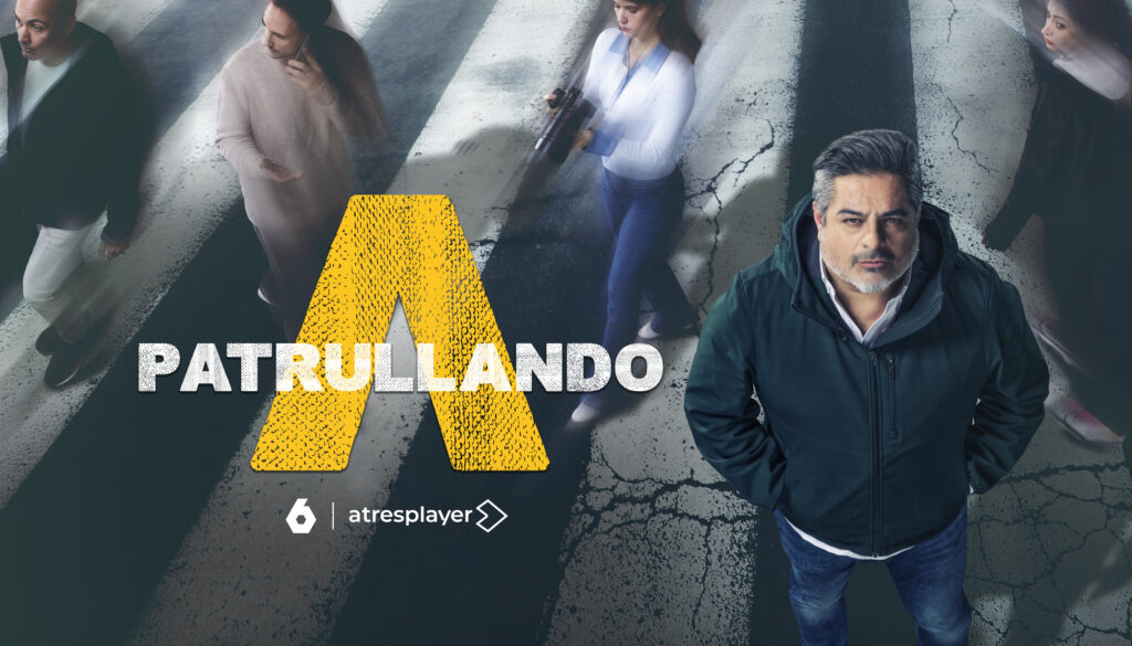 ‘Apatrullando’ serie documental en La Sexta. Atresmedia