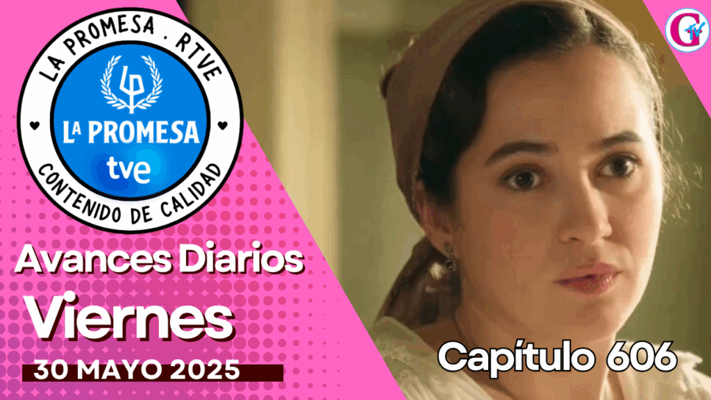 La Promesa Avances diarios