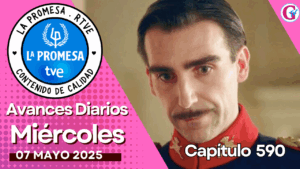«La Promesa» avance del capítulo 590 del día 7 de mayo