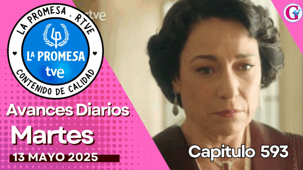 La Promesa Avances diarios
