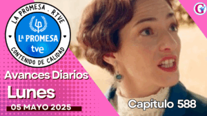«La Promesa»: Avance del capítulo 588 del 5 de mayo