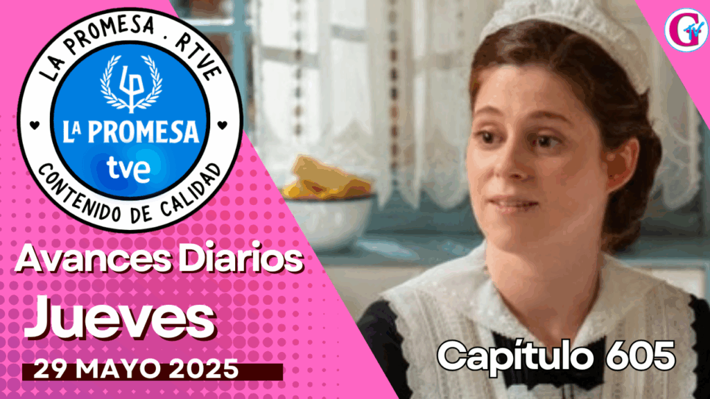 La Promesa Avances diarios