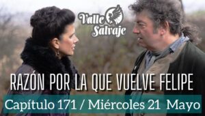 Valle Salvaje: Avance del Capítulo 171 del 21 de Mayo