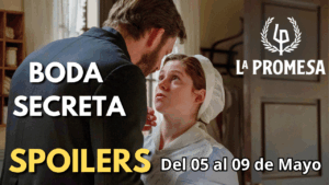 La Promesa: Avance de los capítulos del 5 al 9 de mayo, capítulos del 589 al 593