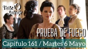Valle Salvaje: Avance del Capítulo 161 del 6 de Mayo