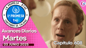 «La Promesa»: Avance del capítulo 608 del 3 de junio
