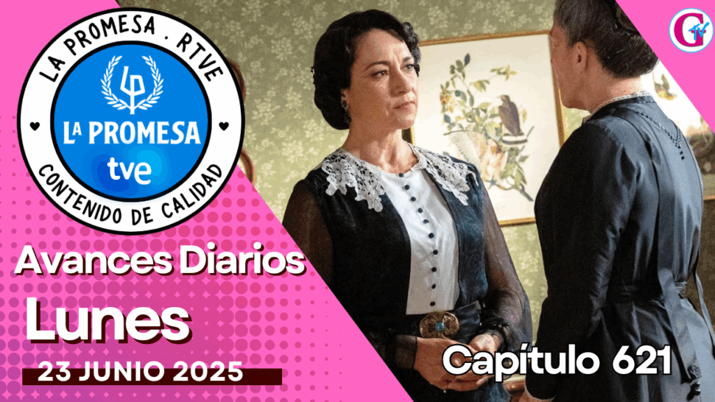 La Promesa Avances diarios