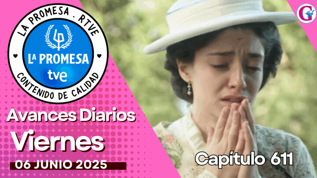 La Promesa Avances diarios