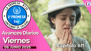 La Promesa: Avance del Capítulo 611 del Día 6 de Junio