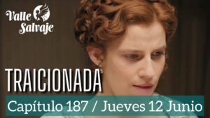 Valle Salvaje, capítulo 187: Adriana traicionada