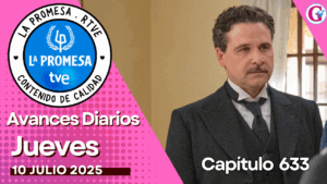 La Promesa: avance del capítulo 633 del jueves 10 de julio