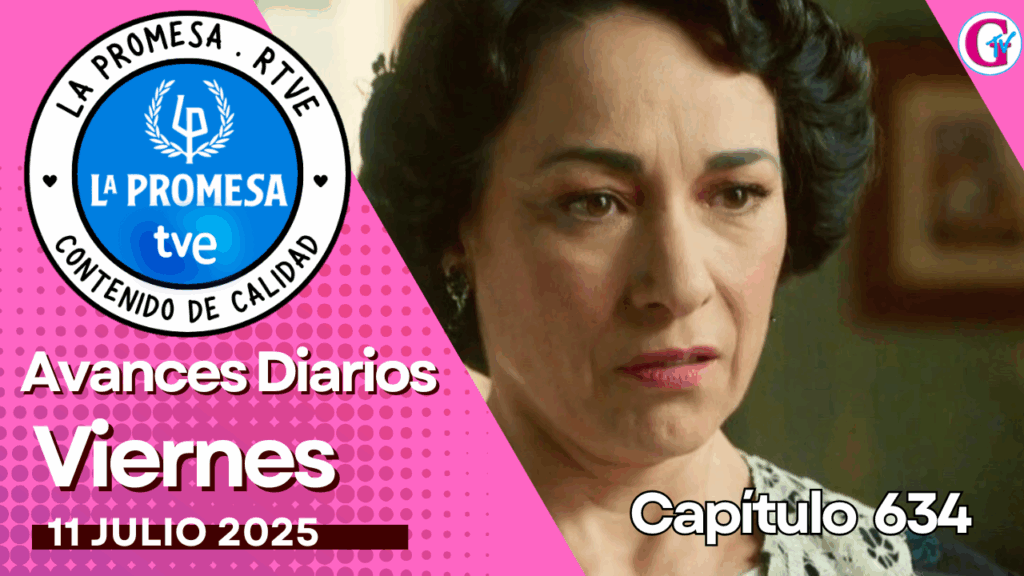 La Promesa Avances diarios