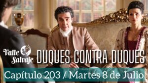Valle Salvaje, Capítulo 203: Guerra entre casas, desprecio familiar y el marqués de Guzmán en pie de guerra